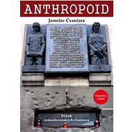 Anthropoid: Příběh československých vlastenců - Jaroslav Čvančara