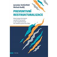 Preventivní restrukturalizace - Jaroslav Schönfeld; Michal Kuděj