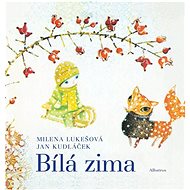 Bílá zima - Milena Lukešová; Jan Kudláček