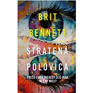 Stratená polovica - Brit Bennett