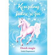 Kouzelný jednorožec Dotek magie - Linda Chapmanová