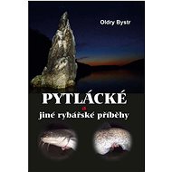 Pytlácké a jiné rybářské příběhy - Oldry Bystr