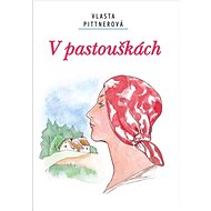 V pastouškách - Vlasta Pittnerová