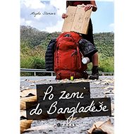 Po zemi do Bangladéše - Majda Slámová