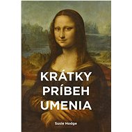 Krátky príbeh umenia - Susie Hodgeová