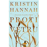 Proti vetru - Kristin Hannahová