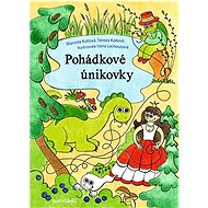 Pohádkové únikovky - Marcela Kotová; Tereza Kotová; Irena Ričlová Lachoutová