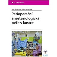 Perioperační anesteziologická péče v kostce - Jitka Zemanová; Miluše Mezenská