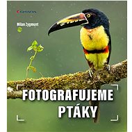 Fotografujeme ptáky - Milan Zygmunt