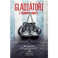Gladiátoři z táborů smrti - 