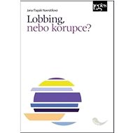 Lobbing, nebo korupce? - Jana Tlapák Navrátilová,