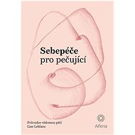 Sebepéče pro pečující - 
