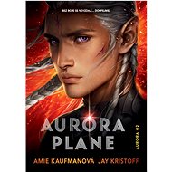 Aurora plane - Amie Kaufmannová; Jay Kristoff