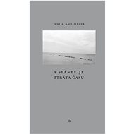 A spánek je ztráta času - Lucie Kubalíková