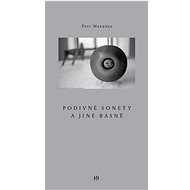 Podivné sonety a jiné básně - Petr Mazanec