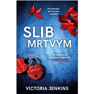 Slib mrtvým - Victoria Jenkins