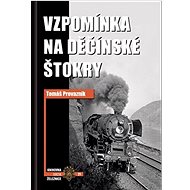 Vzpomínka na děčínské štokry - Tomáš Provazník