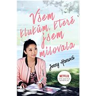 Všem klukům, které jsem milovala - Jenny Hanová