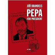 Pepa For President - Jiří Brandejs