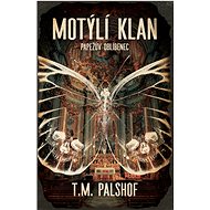 Motýlí klan Papežův oblíbenec - T.M. Palshof