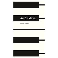 Arvův klavír - Martin Švanda