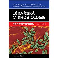 Lékařská mikrobiologie: Repetitorium - Jakub Hurych; Roman Štícha