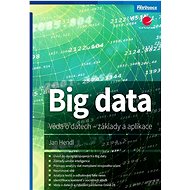 Big data: Věda o datech - základy a aplikace - 