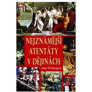 Nejznámější atentáty v dějinách - 