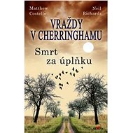 Vraždy v Cherringhamu Smrt za úplňku - Matthew Costello; Neil Richards