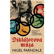 Diktátorova múza - Nigel Farndale