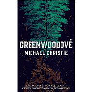 Greenwoodové - Michael Christie