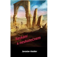 Setkání s neskutečnem - Jaroslav Haidler