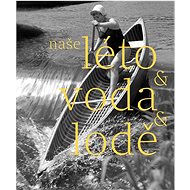 Naše léto, voda, lodě - 