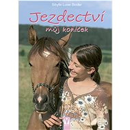 Jezdectví můj koníček - Sibylle Luise Binder
