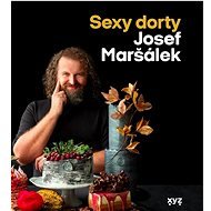 Sexy dorty - Josef Maršálek