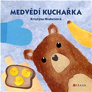 Medvědí kuchařka - Kristýna Hrubešová