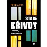 Staré křivdy - John Marrs