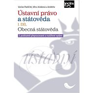 Ústavní právo a státověda I. díl: Obecná státověda - Václav Pavlíček; Věra Jirásková