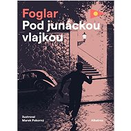 Pod junáckou vlajkou - Jaroslav Foglar; Marek Pokorný