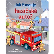 Jak funguje hasičské auto? - Lara Bryan