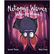 Netopýr Warren Vzhůru nohama! - Michal Široký; Jaromír Štejnar