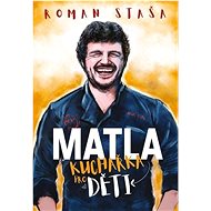 MATLA Kuchařka pro děti - Roman Staša