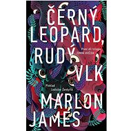 Černý Leopard, Rudý Vlk: Temná hvězda 1 - Marlon James