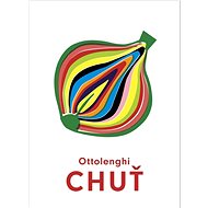Ottolenghi Chuť - Yotam Ottolenghi; Ixta Belfrage