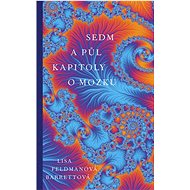 Sedm a půl kapitoly o mozku - Lisa Feldmanová Barrettová