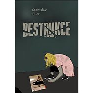 Destrukce - Stanislav Biler