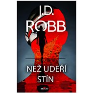 Než udeří stín - J.D. Robb