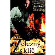 Železný klíč - Marie Janičková