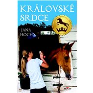 Královské srdce - Jana Hoch