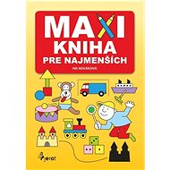 Maxikniha pre najmenších - Iva Nováková
